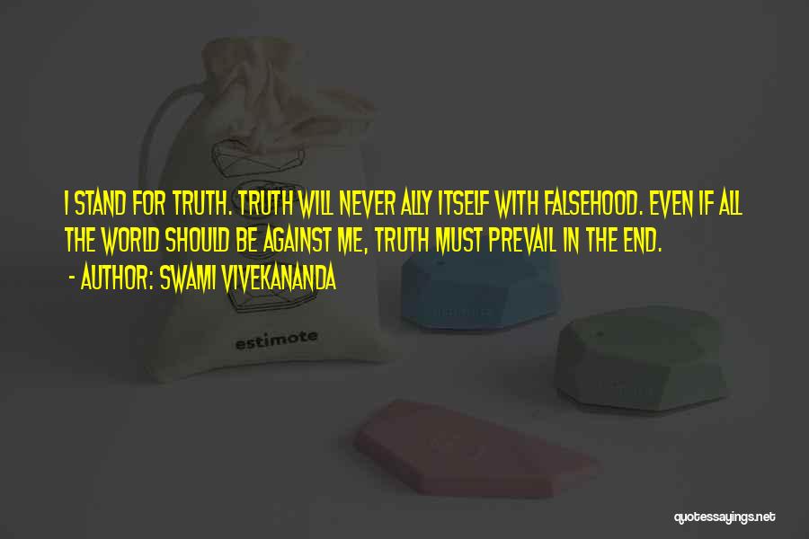 The Truth Will Prevail Quotes By Swami Vivekananda