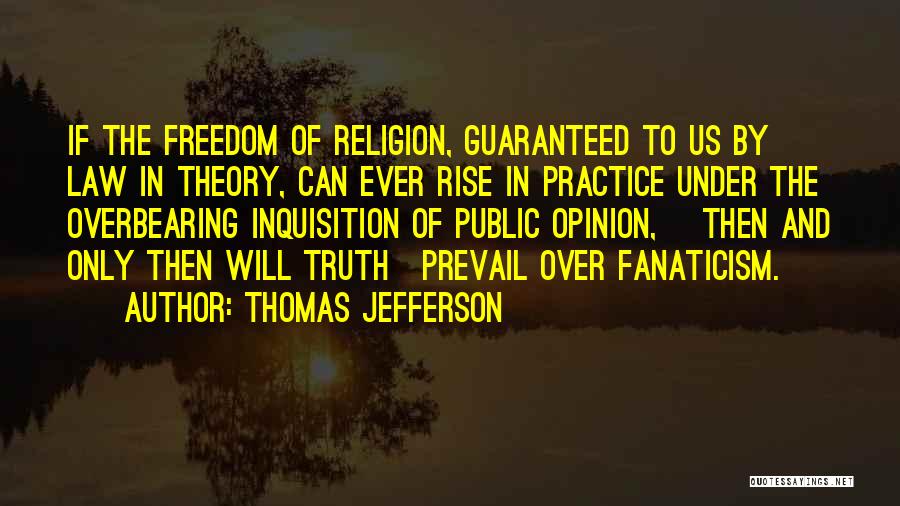 The Truth Will Prevail Quotes By Thomas Jefferson