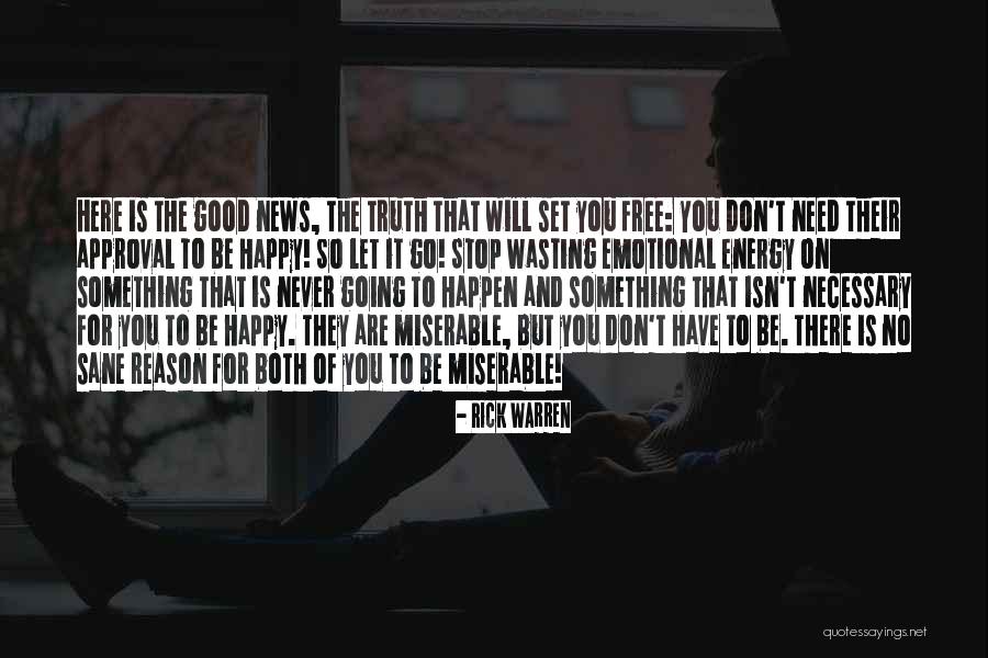 The Truth Will Set You Free Quotes By Rick Warren The Truth Will Set You Free Quotes By Rick Warren