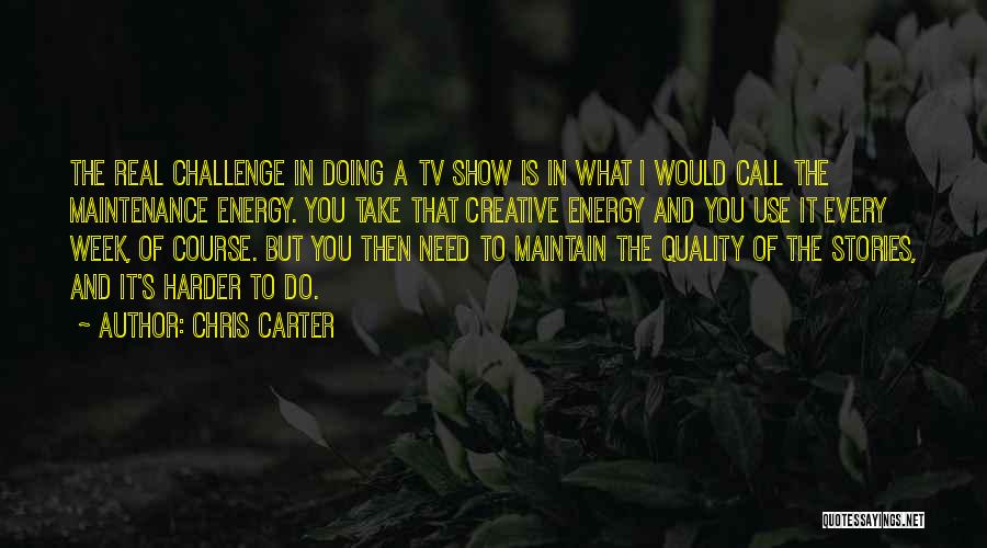 The Tv Quotes By Chris Carter