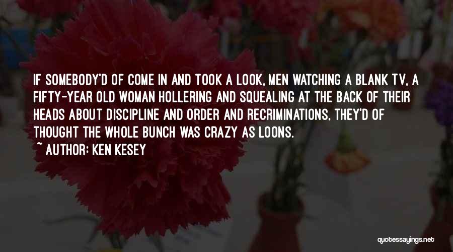 The Tv Quotes By Ken Kesey