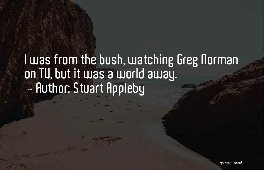 The Tv Quotes By Stuart Appleby