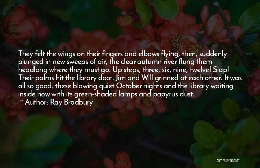 The Twelve Steps Quotes By Ray Bradbury