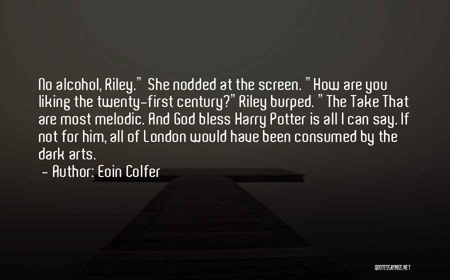 The Twenty-first Century Quotes By Eoin Colfer