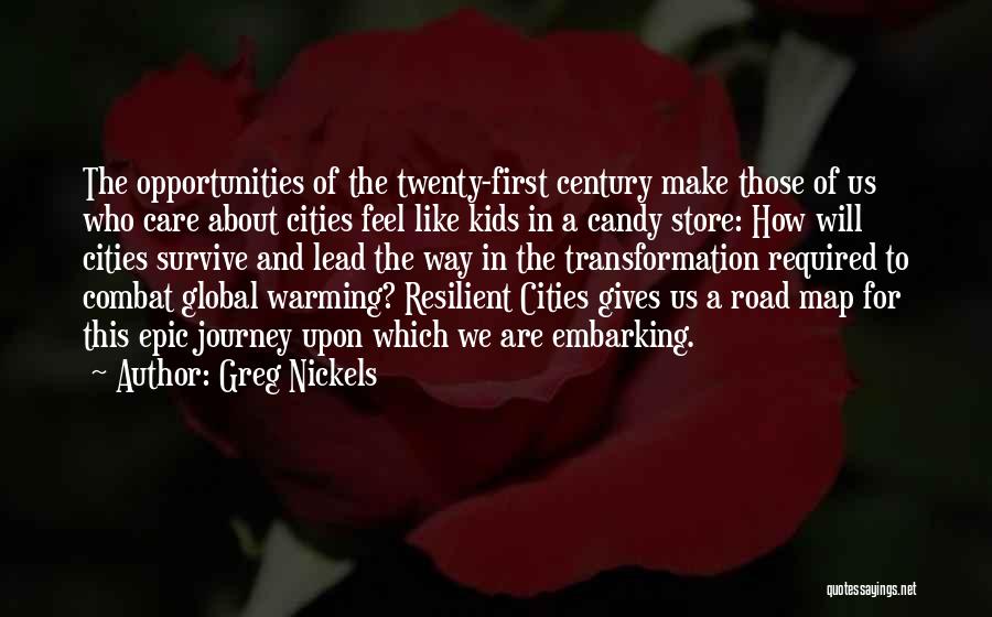 The Twenty-first Century Quotes By Greg Nickels