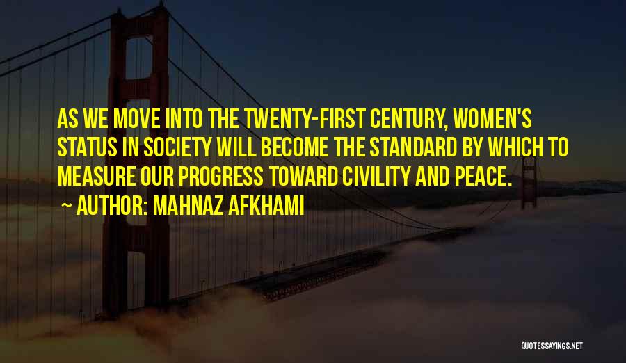 The Twenty-first Century Quotes By Mahnaz Afkhami