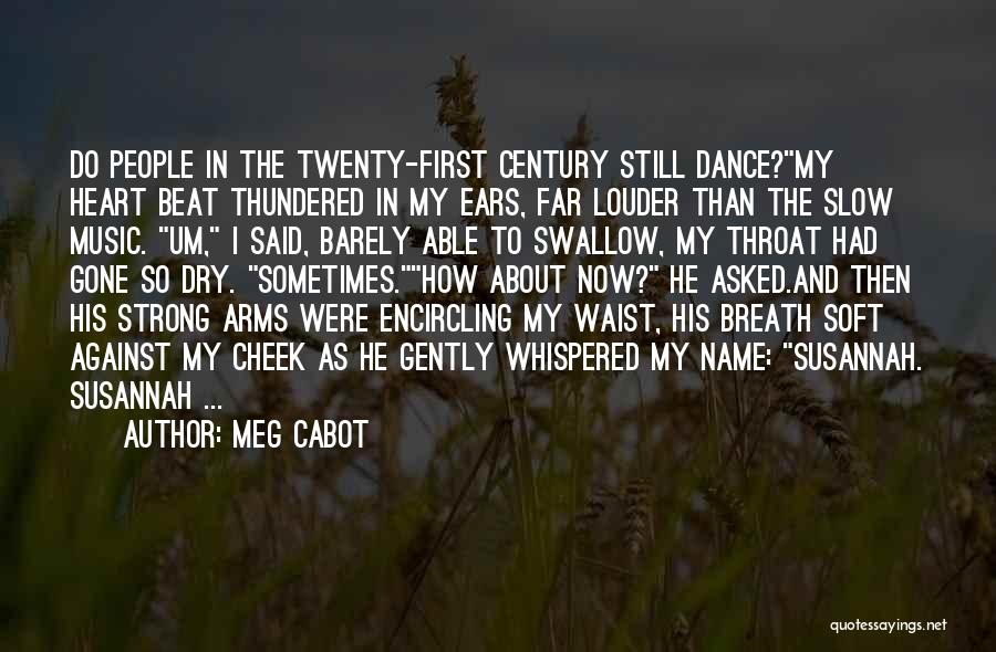 The Twenty-first Century Quotes By Meg Cabot