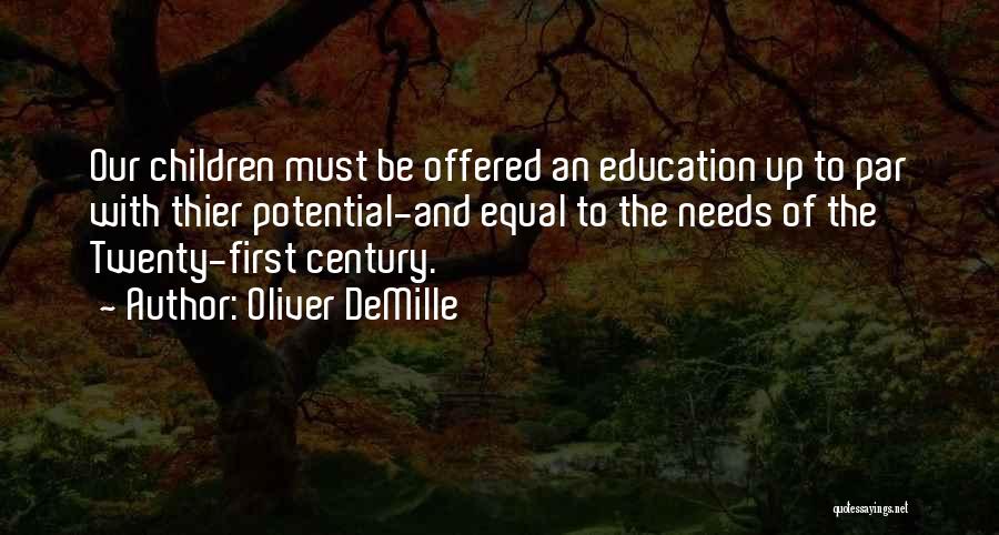 The Twenty-first Century Quotes By Oliver DeMille