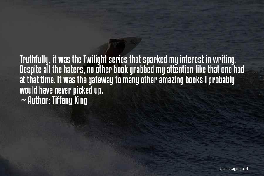 The Twilight Series Quotes By Tiffany King