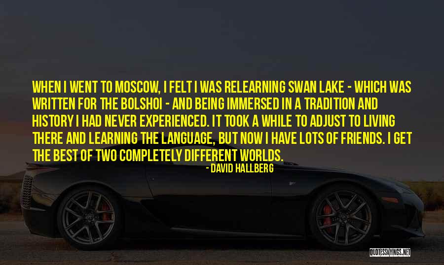 The Two Best Friends Quotes By David Hallberg The Two Best Friends Quotes By David Hallberg