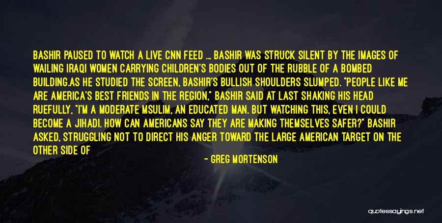 The Two Best Friends Quotes By Greg Mortenson The Two Best Friends Quotes By Greg Mortenson