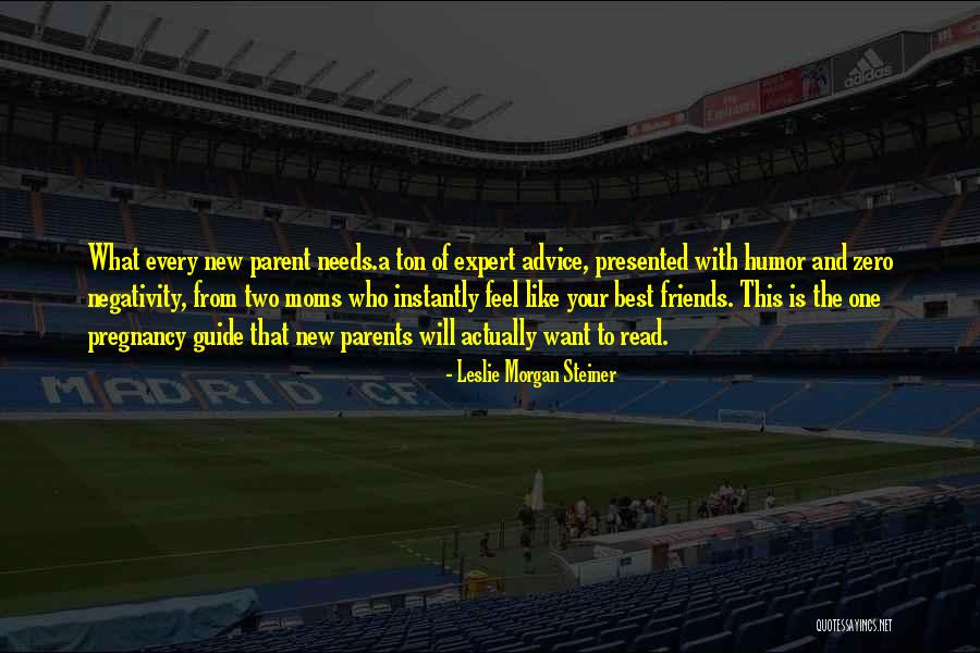 The Two Best Friends Quotes By Leslie Morgan Steiner The Two Best Friends Quotes By Leslie Morgan Steiner
