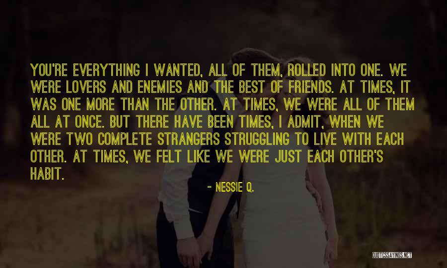 The Two Best Friends Quotes By Nessie Q. The Two Best Friends Quotes By Nessie Q.