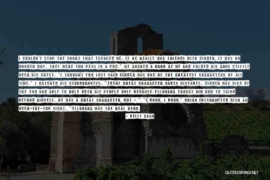The Two Friends Quotes By Kelly Oram The Two Friends Quotes By Kelly Oram