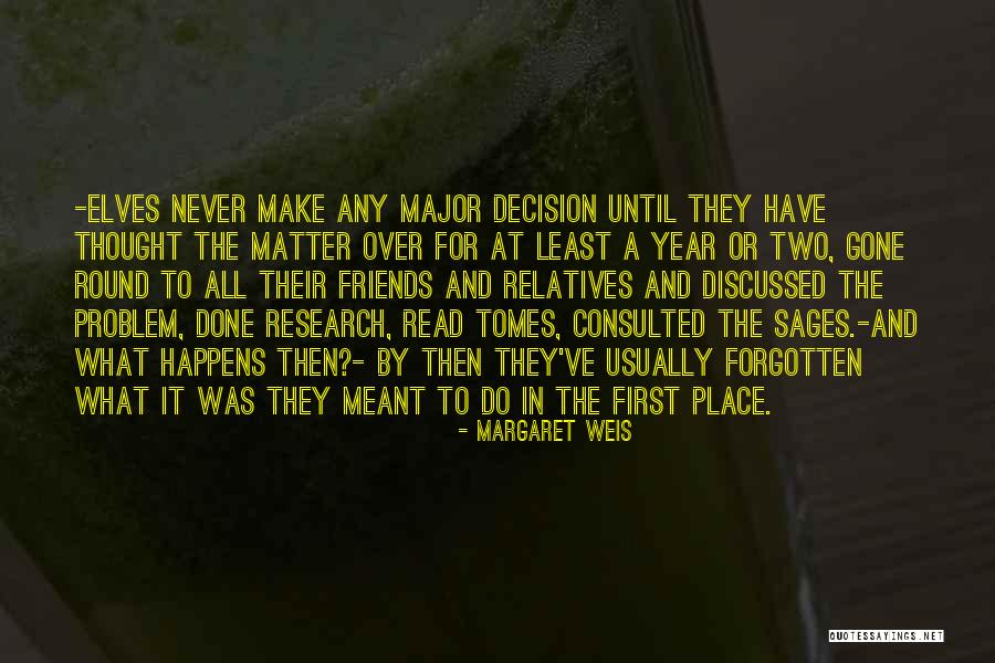 The Two Friends Quotes By Margaret Weis The Two Friends Quotes By Margaret Weis