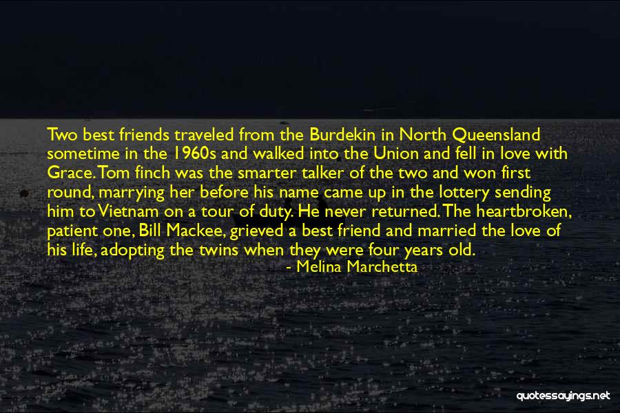The Two Friends Quotes By Melina Marchetta The Two Friends Quotes By Melina Marchetta
