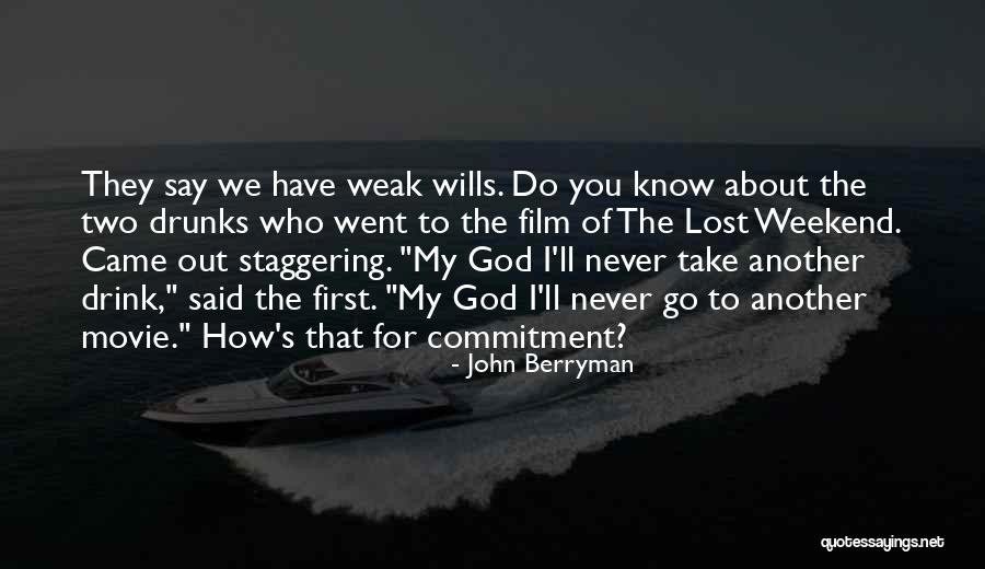 The Two Wills Of God Quotes By John Berryman The Two Wills Of God Quotes By John Berryman