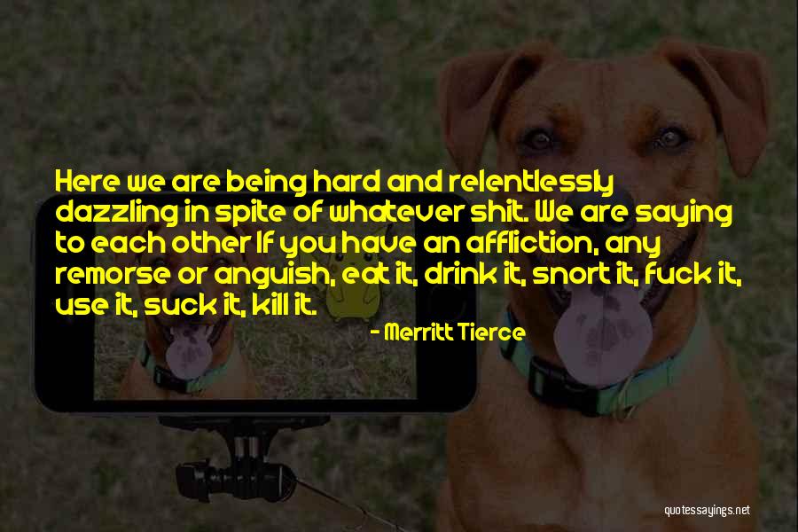The Two Wills Of God Quotes By Merritt Tierce The Two Wills Of God Quotes By Merritt Tierce
