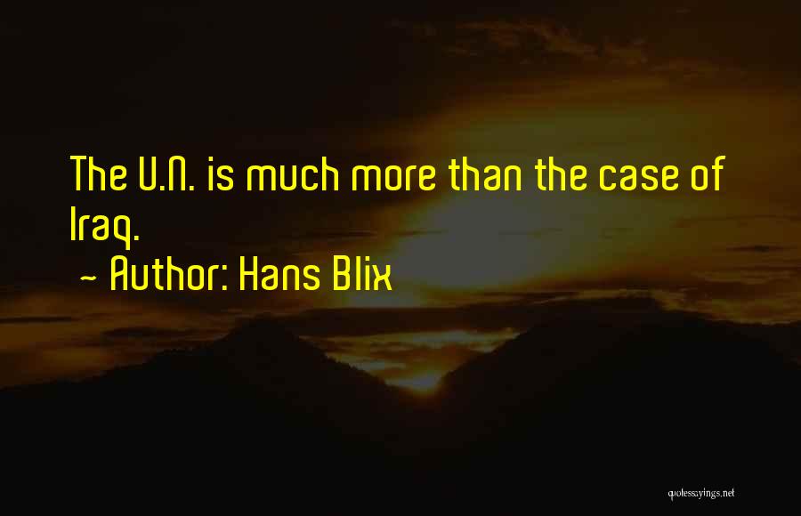 The U.n Quotes By Hans Blix