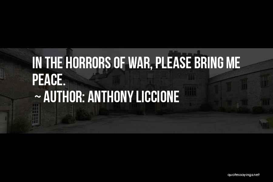The Ugliness Of War Quotes By Anthony Liccione