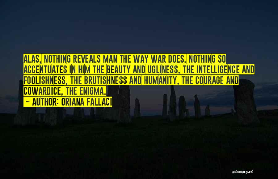 The Ugliness Of War Quotes By Oriana Fallaci