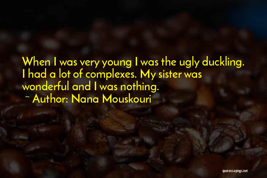 The Ugly Duckling Quotes By Nana Mouskouri