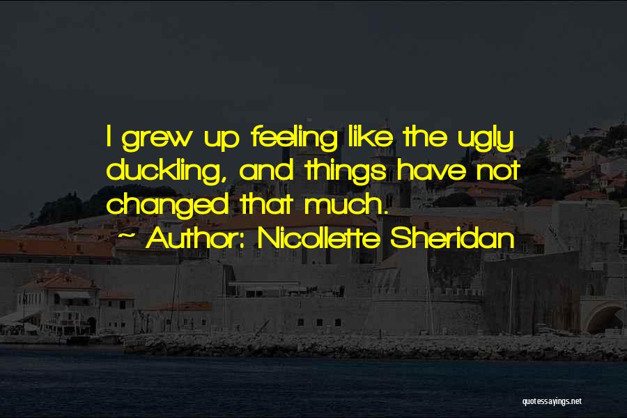 The Ugly Duckling Quotes By Nicollette Sheridan