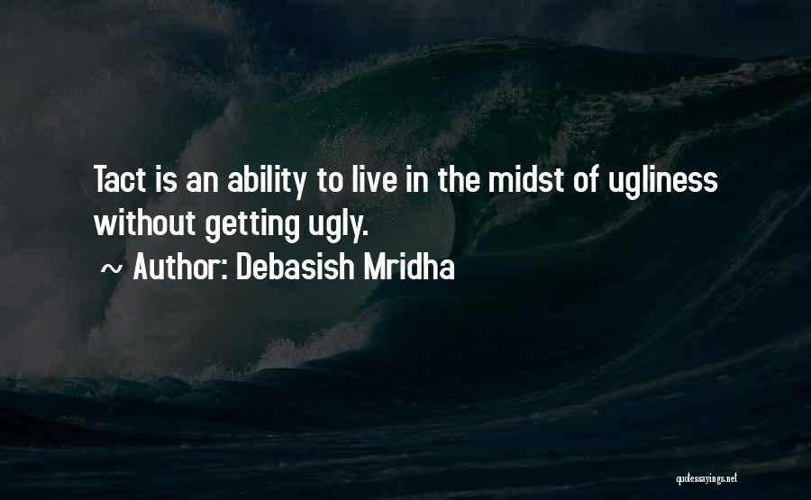 The Ugly Quotes By Debasish Mridha
