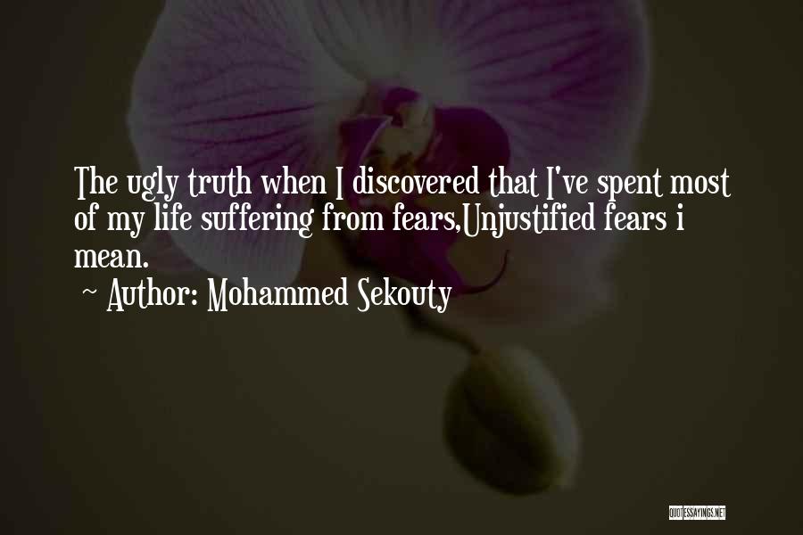 The Ugly Truth Quotes By Mohammed Sekouty