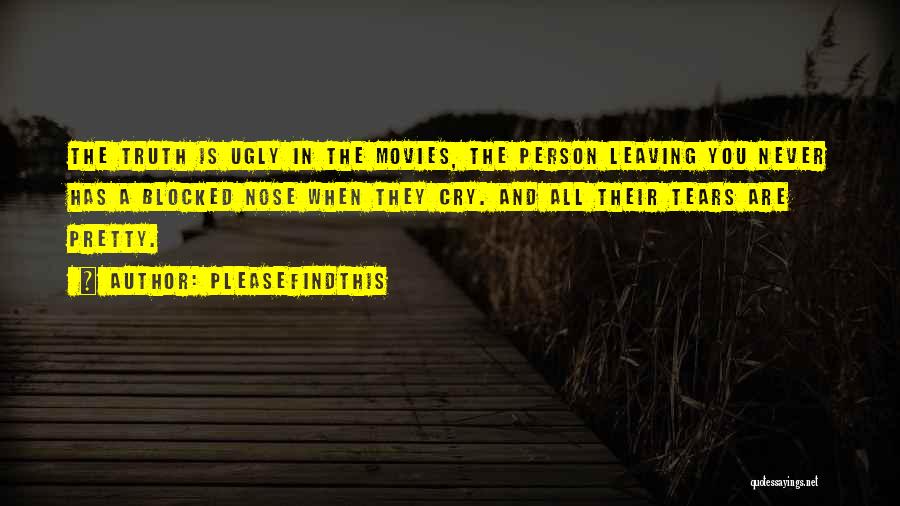 The Ugly Truth Quotes By Pleasefindthis