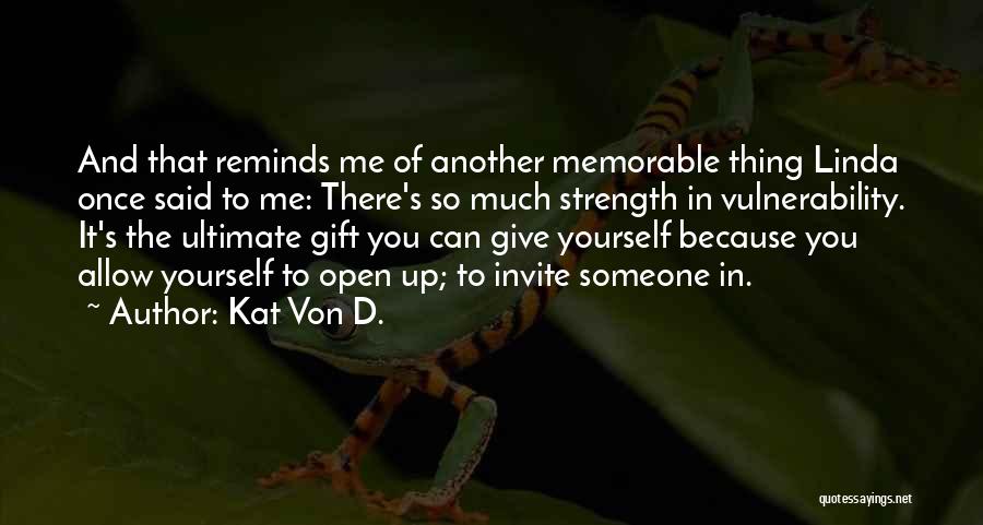 The Ultimate Gift Quotes By Kat Von D.