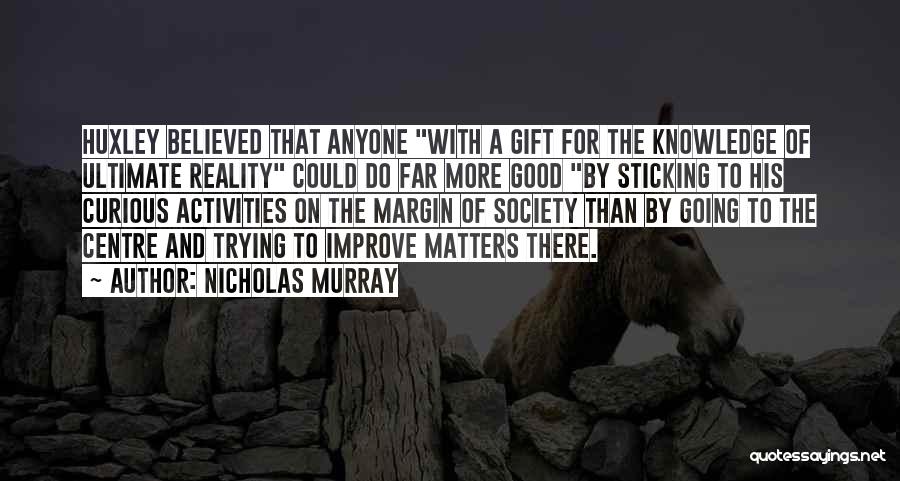 The Ultimate Gift Quotes By Nicholas Murray