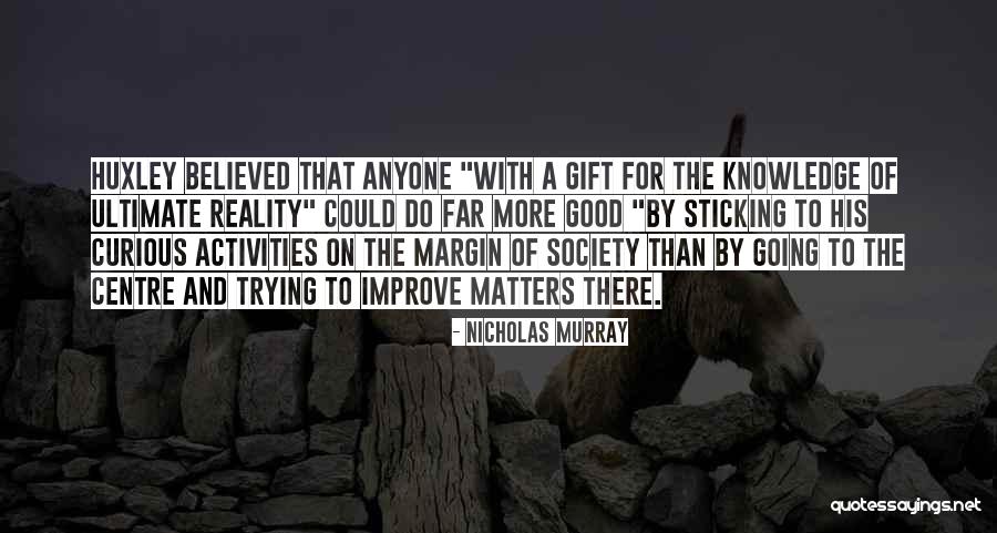 The Ultimate Gift Quotes By Nicholas Murray