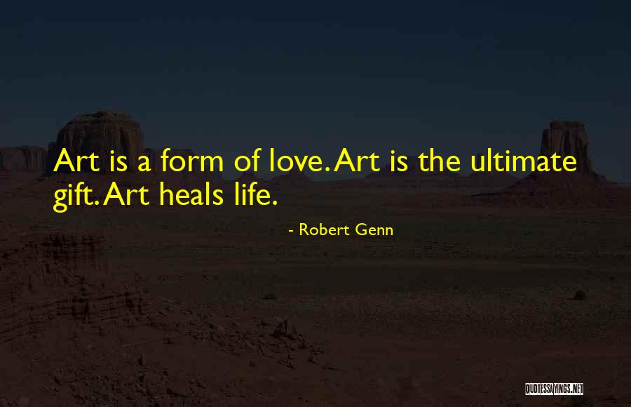 The Ultimate Gift Quotes By Robert Genn