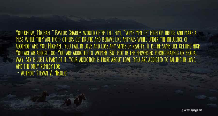 The Ultimate Quotes By Stevan V. Nikolic