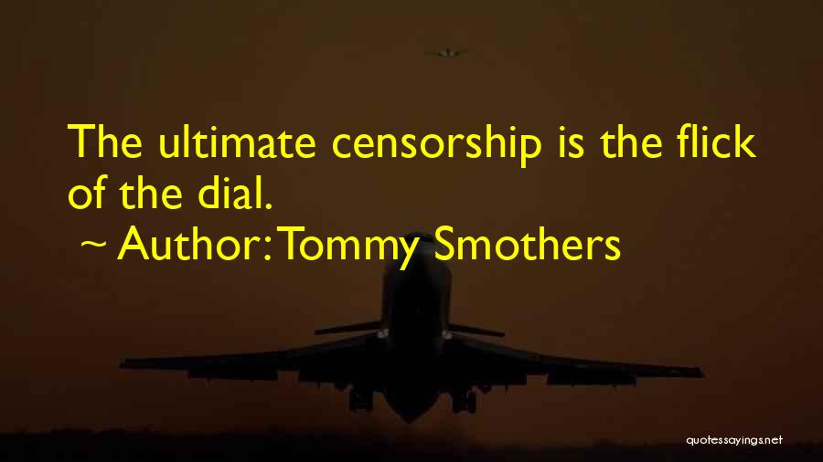 The Ultimate Quotes By Tommy Smothers