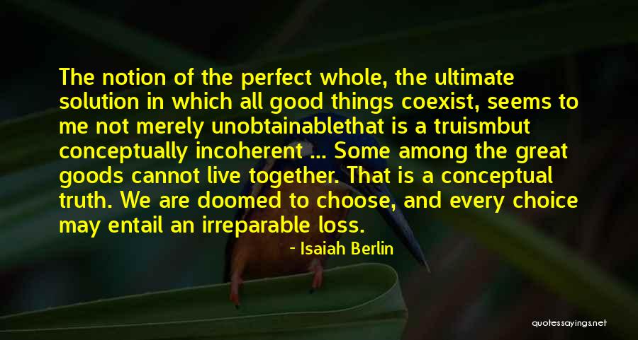 The Ultimate Solution Quotes By Isaiah Berlin The Ultimate Solution Quotes By Isaiah Berlin