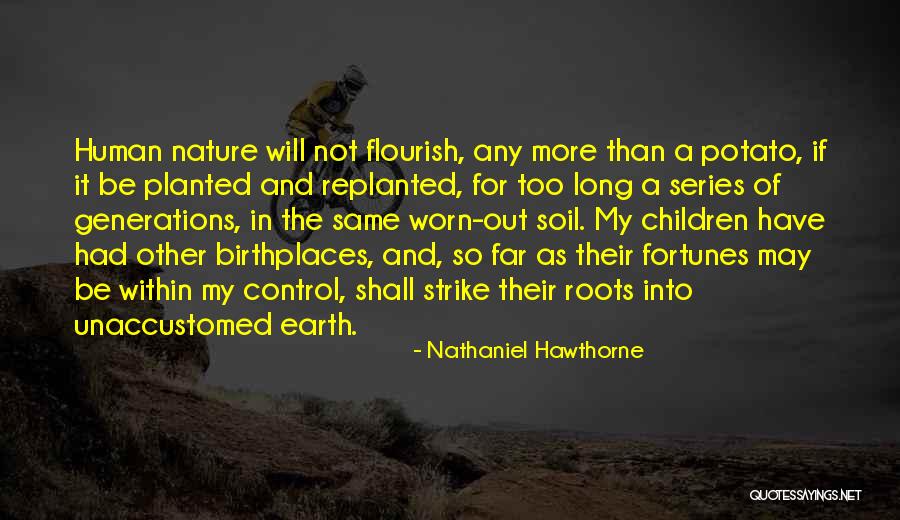 The Unaccustomed Earth Quotes By Nathaniel Hawthorne The Unaccustomed Earth Quotes By Nathaniel Hawthorne