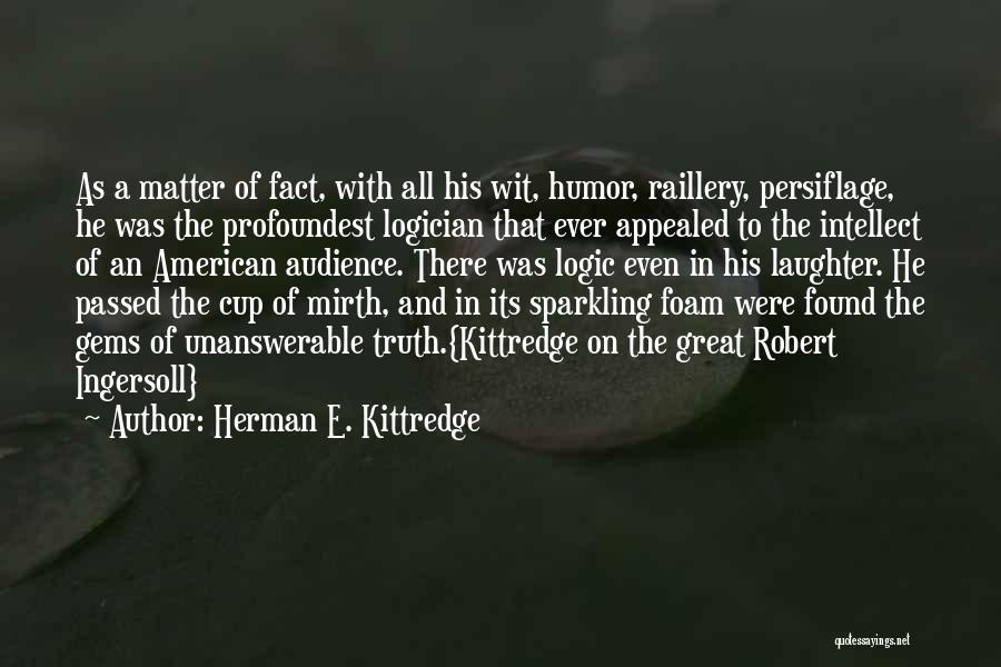 The Unanswerable Quotes By Herman E. Kittredge