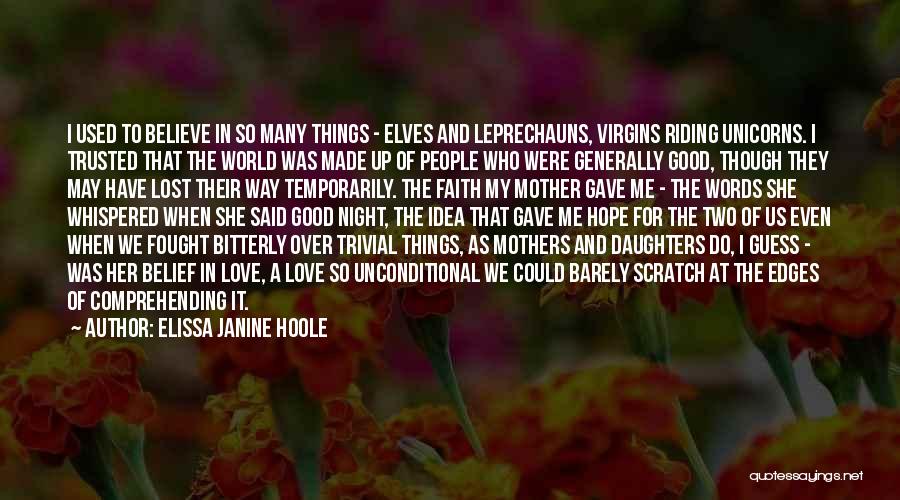 The Unconditional Love Of A Mother Quotes By Elissa Janine Hoole
