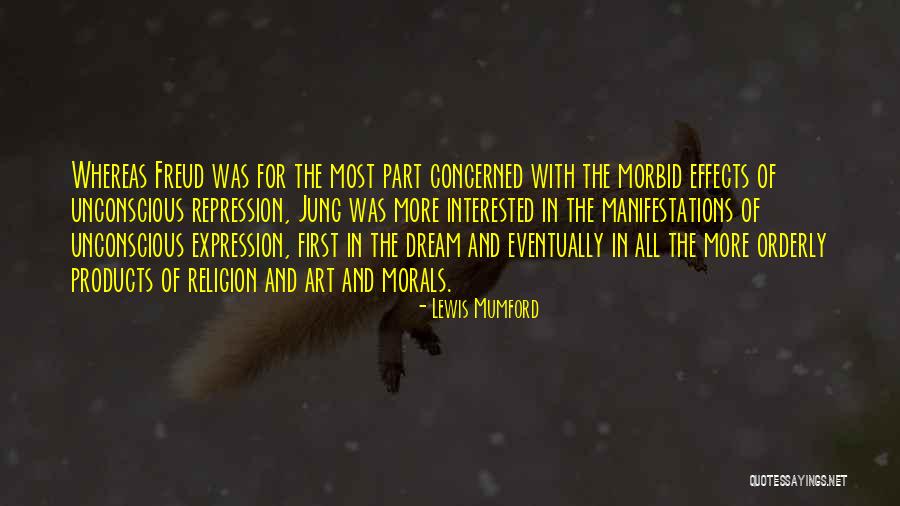 The Unconscious By Freud Quotes By Lewis Mumford