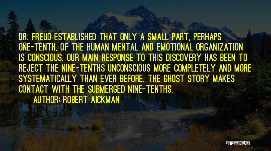 The Unconscious By Freud Quotes By Robert Aickman