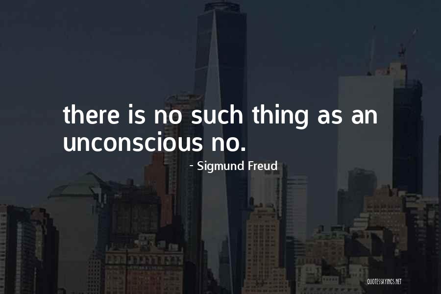 The Unconscious By Freud Quotes By Sigmund Freud