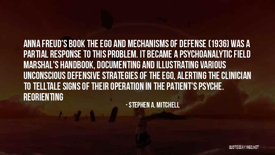 The Unconscious By Freud Quotes By Stephen A. Mitchell