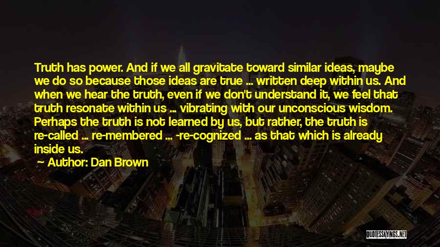The Unconscious Quotes By Dan Brown