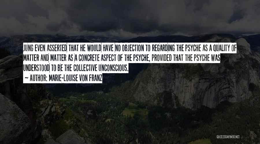 The Unconscious Quotes By Marie-Louise Von Franz