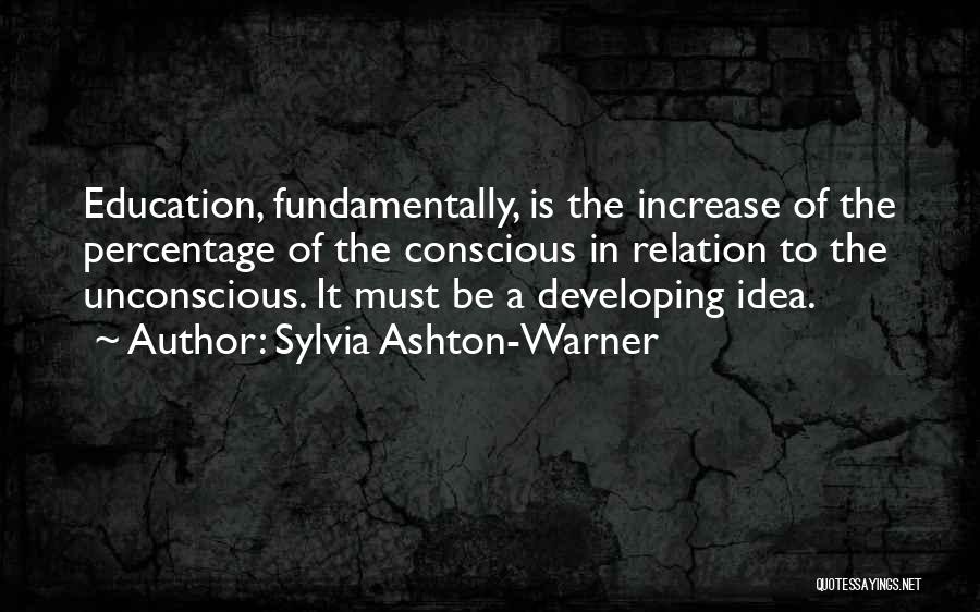 The Unconscious Quotes By Sylvia Ashton-Warner