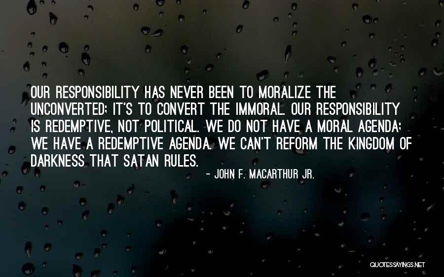 The Unconverted Quotes By John F. MacArthur Jr. The Unconverted Quotes By John F. MacArthur Jr.