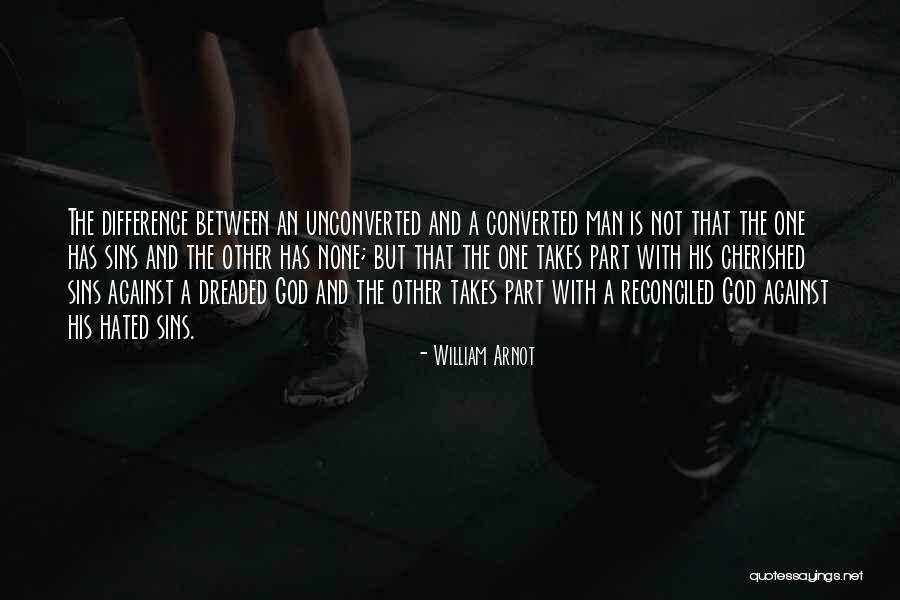 The Unconverted Quotes By William Arnot The Unconverted Quotes By William Arnot