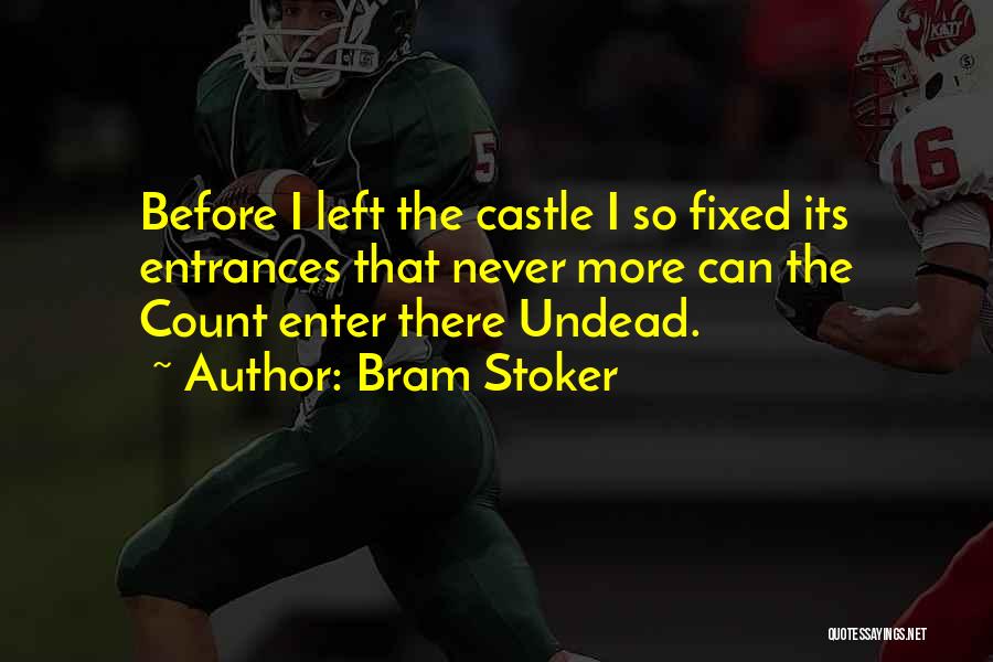 The Undead Quotes By Bram Stoker